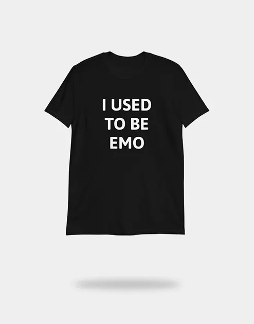 I Used To Be Emo Shirt